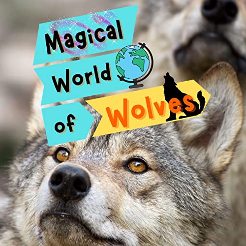 Magical World of Wolves by Lucas Bowser episode artwork