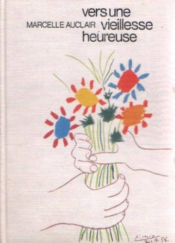 Vers une vieillesse heureuse [French] B0000DY6BX Book Cover