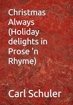 Paperback Christmas Always (Holiday delights in Prose 'n Rhyme) Book