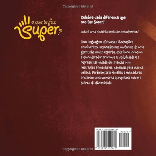 O que te faz Super?: Vamos falar sobre Doença Celíaca!