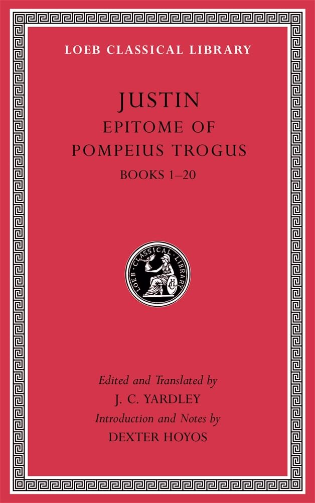 Epitome of Pompeius Trogus, Volume I: Books 1-20 (Loeb Classical Library)