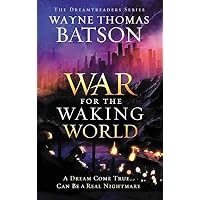 [(The War for the Waking World)] [By (author) Wayne Thomas Batson] published on