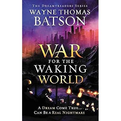 [(The War for the Waking World)] [By (author) Wayne Thomas Batson] published on