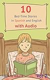 10 Bed-Time Stories in Spanish and English with audio. Spanish for Children: Spanish for Kids – Learn Spanish with Parallel English Text (Spanish Edition)