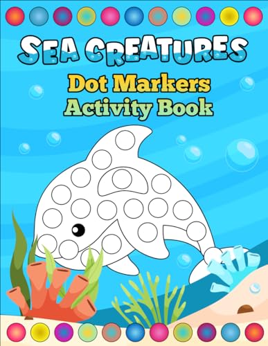 Dot Markers Activity Book: Ocean Animals Dot Coloring Book For Toddlers Kids Boys & Girls | Preschool Kindergarten Activities image 2