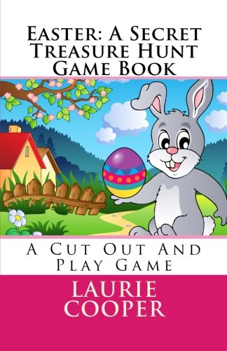 Easter: A Secret Treasure Hunt Game Book: A Cut Out And Play Game: Volume 6 (Treasure Hunt Series)
