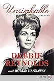Unsinkable Lp: A Memoir of Heartbreak, Hope, and Triumph by Debbie Reynolds (April 04,2013)