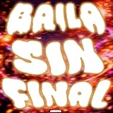 BAILA SIN FINAL