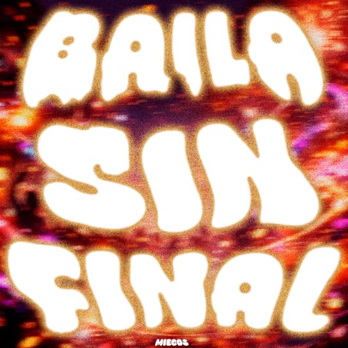  BAILA SIN FINAL