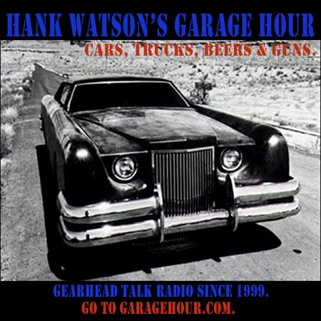Couverture de Hank Watson's Garage Hour - Cars, Trucks, Beers & Guns
