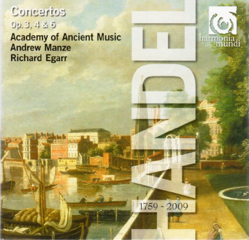 Concerti Grossi Opp. 3 & 6 / Organ Concertos Op. 4