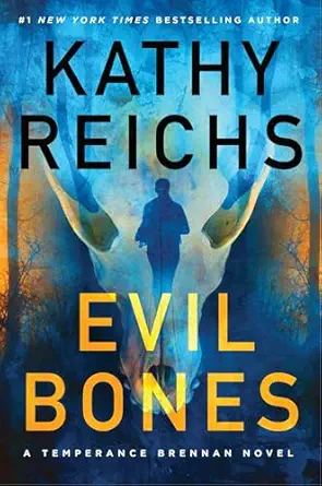 Evil Bones / Kathy Reichs