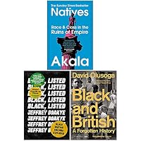Natives Race and Class in the Ruins of Empire, Black Listed, Black and British A Forgotten History 3 Books Collection Set