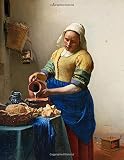 Johannes Vermeer LARGE Notebook #4: Cool Artist Gifts - Het Melkmeisje The Milkmaid Vermeer Van Delft Notebook College Ruled to Write in 8.5x11 LARGE 100 Lined Pages