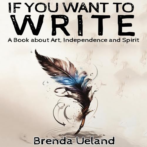 Brenda Ueland - If You Want to Write episode artwork