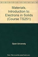 Materials, Introduction to: Electrons in Solids Unit 4 033502663X Book Cover