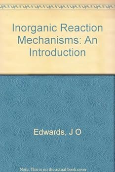 Unknown Binding Inorganic reaction mechanisms,: An introduction (The Physical inorganic chemistry series) Book
