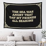 Wall Tapestry The Sea Was Angry That Day My Friends All Seasons Tapestyr Funny Sogns Man Cave Accessories And Decor(100X150CM)