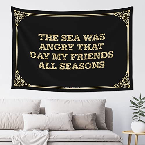 Wall Tapestry The Sea Was Angry That Day My Friends All Seasons Tapestyr Funny Sogns Man Cave Accessories And Decor(100X150CM)