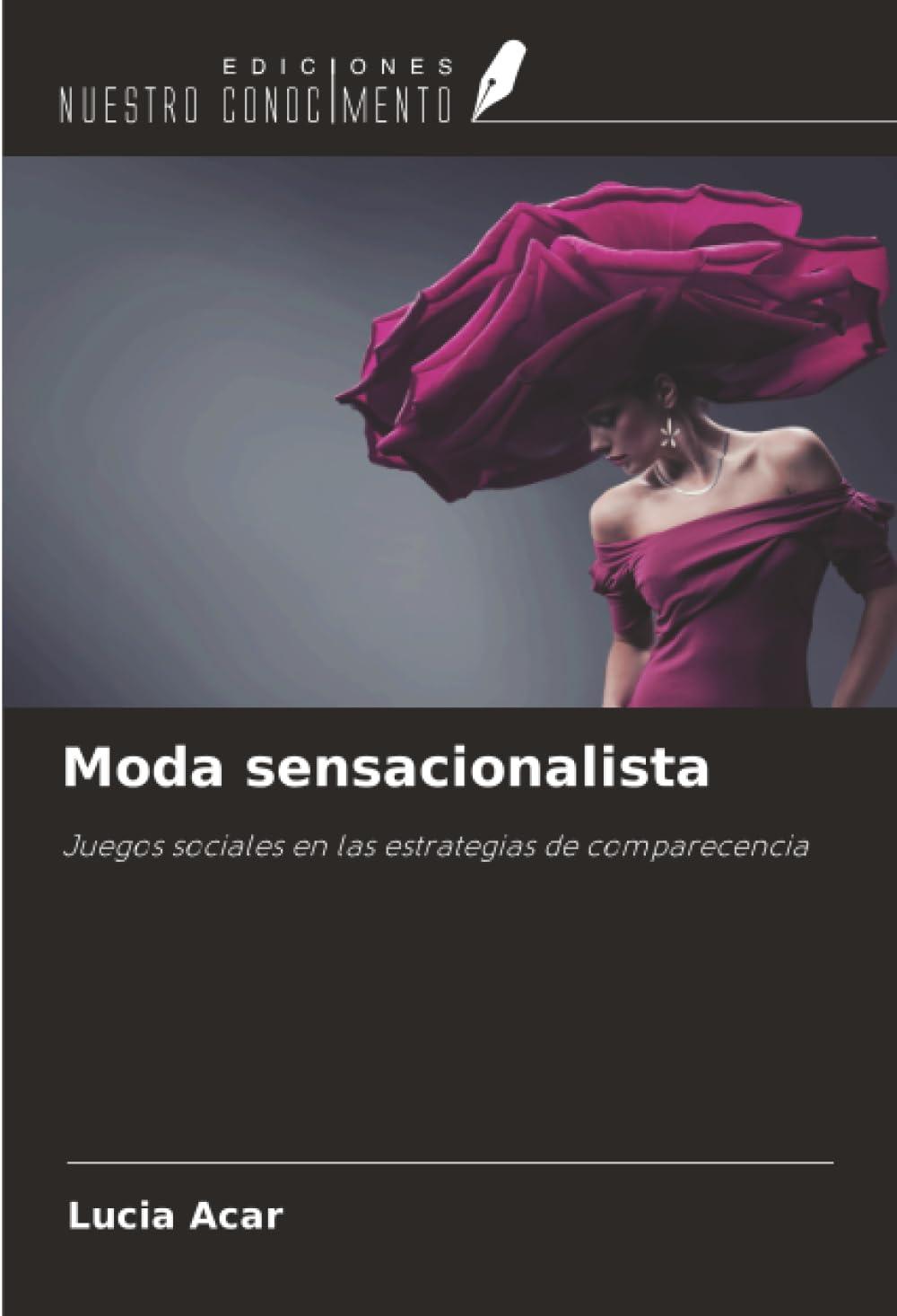 Moda sensacionalista: Juegos sociales en las estrategias de comparecencia