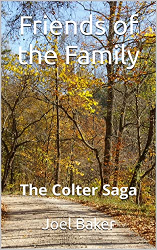 Friends of the Family (The Colter Saga Book 1)