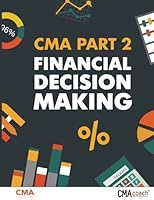 CMA Part 2: Financial Decision Making (B&W) 1545046867 Book Cover