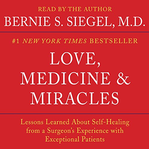 "Love, Medicine & Miracles" by Bernie S. Siegel