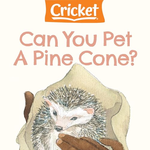 Can You Pet a Pine Cone? by Susan Yoder Ackerman episode artwork