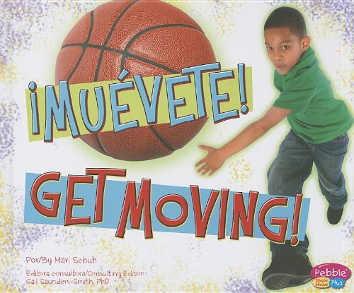 Â¡MuÃ©vete!/Get Moving! (Â¿QuÃ© hay en MiPlato?/Whatâ€™s On My Plate?)