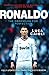 Ronaldo - 2014 Updated Edition: The Obsession for Perfection