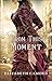 From This Moment: (A Historical Romance and Mystery set in 1890s Boston)