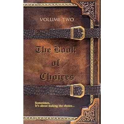 The Book of Choices: Volume Two