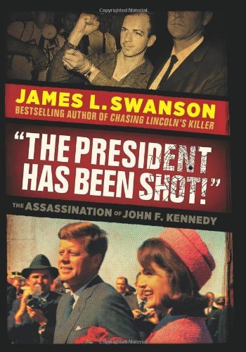 The President Has Been Shot!: The Assassination... B00FK8TEU4 Book Cover