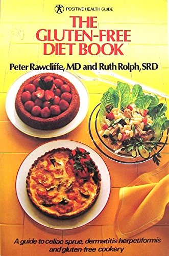 The Gluten-Free Diet Book: A Guide to Glutensensitive Enteropathy ...