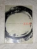 The Art of Zen: Paintings and Calligraphy by Japanese Monks 1600-1925