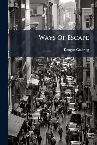 Ways Of Escape: A Book Of Adventure