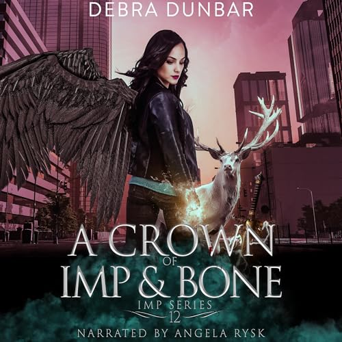 A Crown of Imp and Bone by Debra Dunbar episode artwork