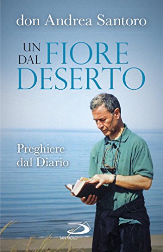 Un fiore dal deserto. Preghiere dal Diario Un fiore dal deserto. Preghiere dal Diario
