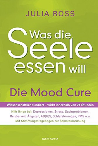 Preisvergleich Produktbild Was die Seele essen will: Die Mood Cure