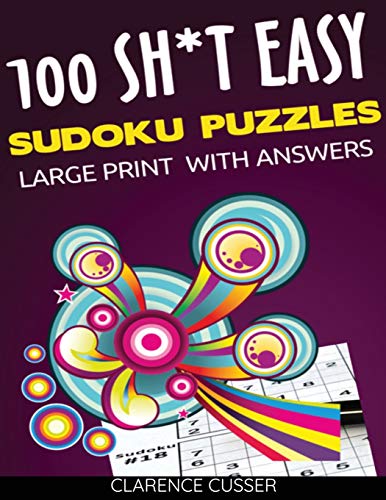 100 SH*T Easy Sudoku Puzzles LARGE Print: Easy Level Sudoku Puzzle Games With Solutions,Big Format,Great for Seniors, Large 8.5"x11"size,252 pages, Paperback
