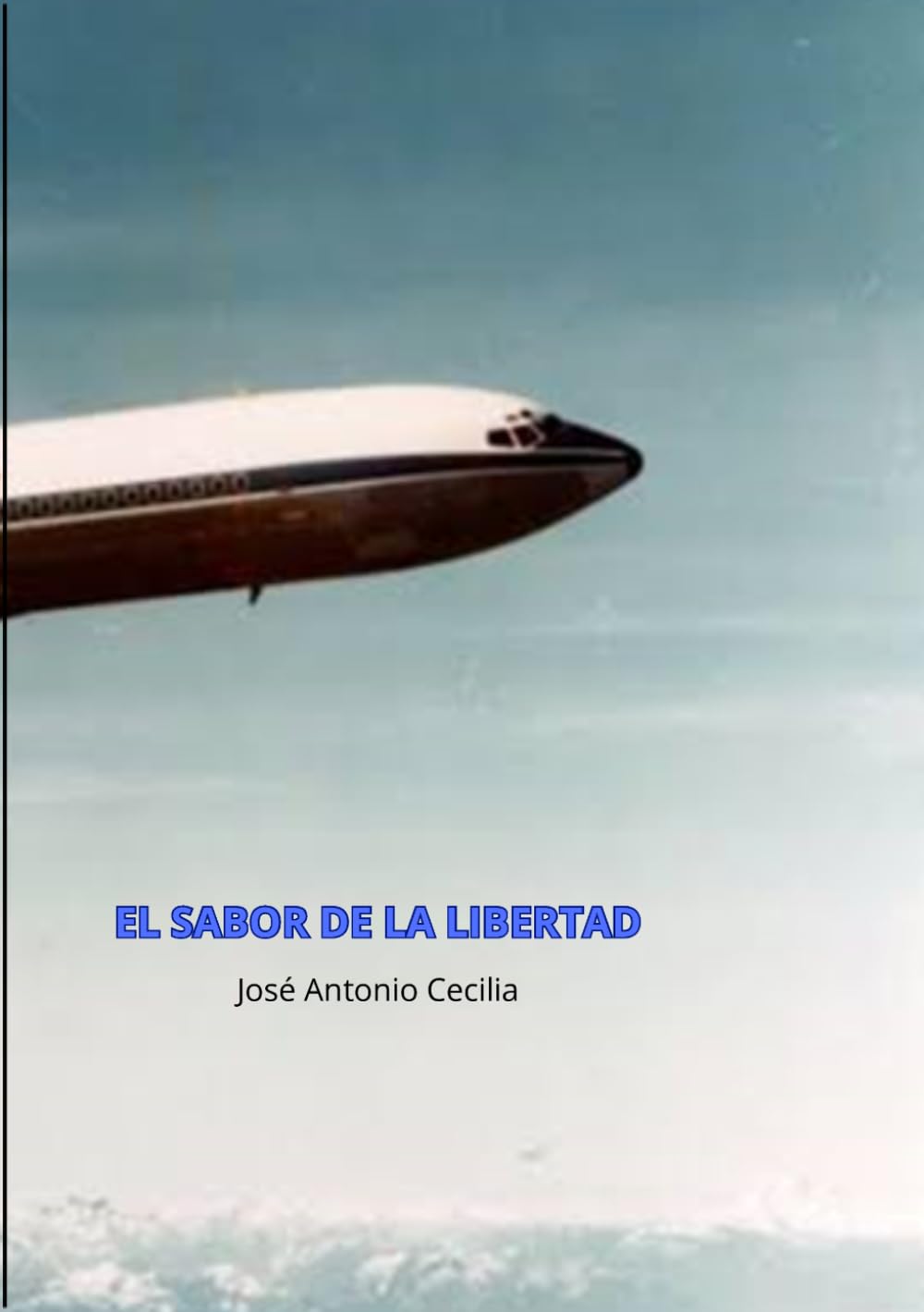 El Sabor de la Libertad