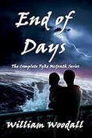 End of Days: The Complete Tyke McGrath Series (The Tyke McGrath Series) 0983329877 Book Cover