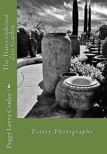 The Transcendental Zen Garden: Poetry-Photography