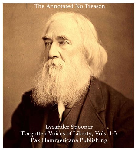 The Annotated No Treason (Forgotten Voices of Liberty Book 1)