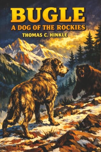 Bugle: a Dog of the Rockies