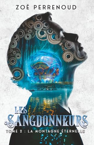Les Sangdonneurs - Tome 2 : La montagne eternelle