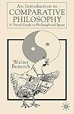 An Introduction to Comparative Philosophy: A Travel Guide to Philosophical Space