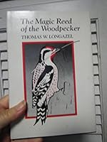 Magic Reed of the Woodpecker 0805929169 Book Cover
