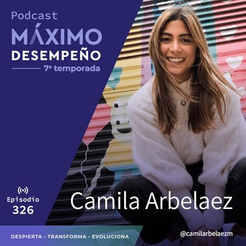 Las Puertas que Tememos Abrir: El Coraje de la Vulnerabilidad en las Relaciones - Camila Arbelaez Podcast Por arte de portada