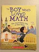The Boy Who Loved Math: The Improbable Life of Paul Erdos